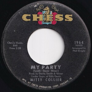 Mitty Collier My Party / I'm Satisfied Chess US 1964 205776 SOUL ソウル レコード 7インチ 45