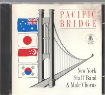 PACIFIC BRIDGE　　New York Staff Band ＆Male Chorus_画像1