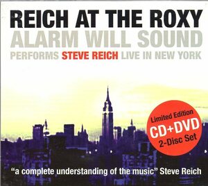  Alarm Will Sound, Steve Reich Reich At The Roxy　DVDつき