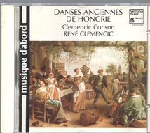 Clemencic Consort, Ren Clemencic Danses Anciennes De Hongrie Et De Transylvanie_画像1