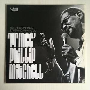 SOUL 4 REAL ● PHILLIP MITCHELL フィリップ・ミッチェル ● JUST THE BEGINNING / SOMETHING NEW TO DO (7&#34;) 甘茶　モダン