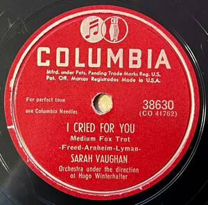 SARAH VAUGHN COLUMBIA I Cried For You/ You Say You Care