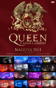 QUEEN + ADAM LAMBERT - NAGOYA 2024 The Video 2024年2月4日名古屋公演