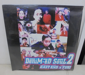 イーストエンド・ユリ East End + Yuri/Denim-ed Soul 2(12インチ2枚組,未開封)