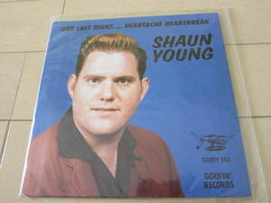 ☆ Shaun Young Our Last Night / Heartache Heartbreak Goofin' Records 7インチ シングル レコード ロカビリー ロックンロール EP