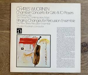 CHARLES WUORINEN / Chamber Concerto For Cello & 10 Players / Ringing Changes,For Percussion Ensemble 現代音楽 NONESUCH ノンサッチ