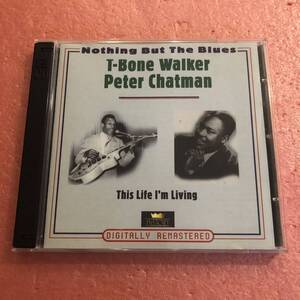 2CD T-Bone Walker Peter Chatman This Life I'm Living ピーター チャットマン Tボーン ウォーカー