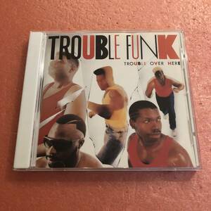 CD 国内盤 ライナー付 トラブル ファンク トラブル オーヴァー ヒア トラブル オーヴァー ゼア Trouble Funk Trouble Over Here