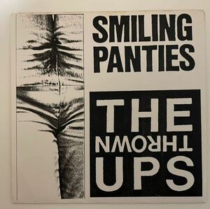 THE THROWN UPS / SMILING PANTIES 7インチ US ORIGINAL MUDHONEY