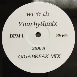 wi☆th - Yourhythmix (GIGABREAK MIX, HEARTBREAK MIX) 若槻千夏＆高杉さとみ＆星野加奈＆伊織　美品