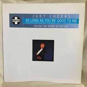 JUDY CHEEKS - AS LONG AS YOU'RE GOOD TO ME, YOU'RE THE STORY OF MY LIFE