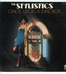 LP スタイリスティックス　想い出のジューク・ボックス THE STYLISTICS / ONCE UPON A JUKE BOX【Y-816】