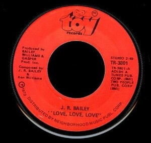 USオリジナル7インチ！J.R. Bailey / Love, Love, Love / Too Far Gone To Turn Around 72年【Toy TR-3801】Donny Hathaway メロウ・ソウル