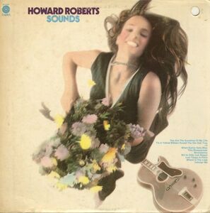 USオリジナルLP！Howard Roberts / Sounds 74年【Capitol / ST-11247】ハワード・ロバーツ We've Only Just Begun 収録 ジャズ ギター