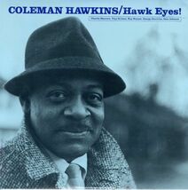 USプレスLP！Coleman Hawkins / Hawk Eyes! 87年【Prestige/P-7156】コールマン・ホーキンス Ray Bryant, George Duvivier ジャズサックス_画像1