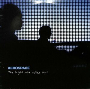249874 AEROSPACE / The Bright Idea Called Soul(LP)