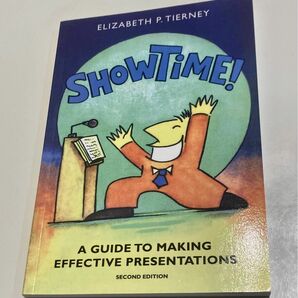 Showtime!: A Guide To Making Effective Presentations