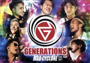 ＧＥＮＥＲＡＴＩＯＮＳ　ＬＩＶＥ　ＴＯＵＲ　２０１７　ＭＡＤ　ＣＹＣＬＯＮＥ（Ｂｌｕ－ｒａｙ　Ｄｉｓｃ）／ＧＥＮＥＲＡＴＩＯＮＳ　