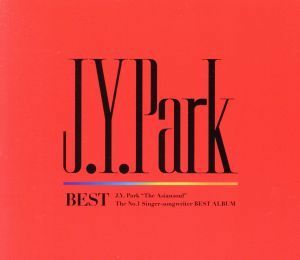 Ｊ．Ｙ．　Ｐａｒｋ　ＢＥＳＴ（初回生産限定盤）／Ｊ．Ｙ．　Ｐａｒｋ