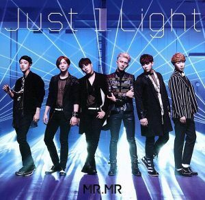 Ｊｕｓｔ　１　Ｌｉｇｈｔ（初回限定盤）（ＤＶＤ付）／ＭＲ．ＭＲ