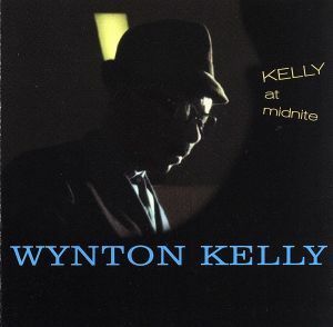 【輸入盤】Ｋｅｌｌｙ　ａｔ　Ｍｉｄｎｉｇｈｔ／ウィントン・ケリー（ｐ）