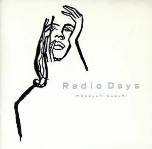 Ｒａｄｉｏ　Ｄａｙｓ／鈴木雅之