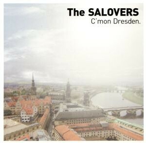 Ｃ’ｍｏｎ　Ｄｒｅｓｄｅｎ．／Ｔｈｅ　ＳＡＬＯＶＥＲＳ