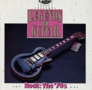 【輸入盤】Ｌｅｇｅｎｄｓ　ｏｆ　Ｇｕｉｔａｒ：　７０’ｓ　Ｒｏｃｋ／ＬｅｇｅｎｄｓＯｆＧｕｉｔａｒ（Ｓｅｒｉｅｓ）