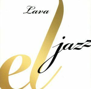 ｅｌ　ｊａｚｚ～ＬＡＶＡ’ｓ　Ｃｏｎｃｅｐｔ　ｆｏｒ　Ｌａｔｉｎ　Ｊａｚｚ　Ｖｏｌ．１～／ＬＡＶＡ,Ｏｌｉｖｉａ　Ｂｕｒｒｅｌｌ,Ｍ