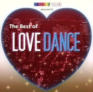 ＲＡＩＮＢＯＷ　ＤＡＮＣＥ　ｐｒｅｓｅｎｔｓ　Ｔｈｅ　Ｂｅｓｔ　ｏｆ　ＬＯＶＥ　ＤＡＮＣＥ／（オムニバス）,ＯＬＩＶＩＡ,フラワー・