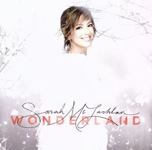 【輸入盤】Ｗｏｎｄｅｒｌａｎｄ／サラ・マクラクラン