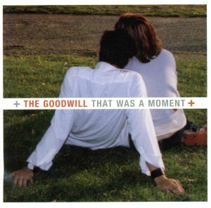 【輸入盤】Ｔｈａｔ　Ｗａｓ　ａ　Ｍｏｍｅｎｔ／Ｇｏｏｄｗｉｌｌ