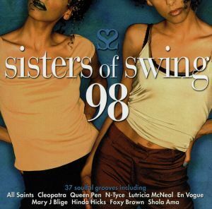 【輸入盤】Ｓｉｓｔｅｒｓ　ｏｆ　Ｓｗｉｎｇ　’９８／（オムニバス）