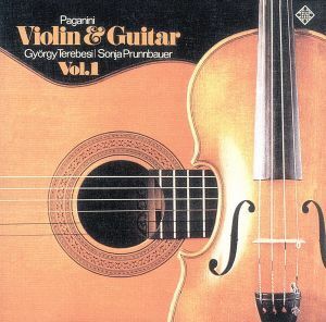 パガニーニ：ヴァイオリンとギターの音楽　第１集／ジエルジ・テレベジ　プルンバウアー（ｖｎ／ｇ）