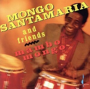 【輸入盤】Ｍａｍｂｏ　Ｍｏｎｇｏ／モンゴ・サンタマリア