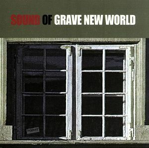 ＳＯＵＮＤ　ＯＦ　ＧＲＡＶＥ　ＮＥＷ　ＷＯＲＬＤ／ＴＯＡＳＴ