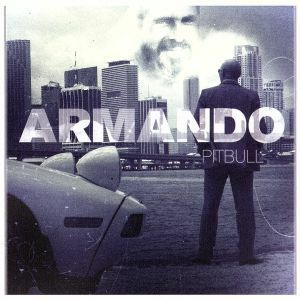 【輸入盤】Ａｒｍａｎｄｏ／ピットブル