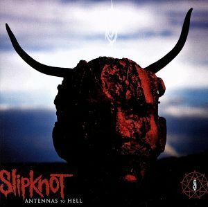 【輸入盤】Ａｎｔｅｎｎａｓ　ｔｏ　Ｈｅｌｌ：　ｔｈｅ　Ｂｅｓｔ　ｏｆ　Ｓｌｉｐｎｋｎｏｔ／スリップノット