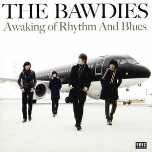 Ａｗａｋｉｎｇ　Ｏｆ　Ｒｈｙｔｈｍ　Ａｎｄ　Ｂｌｕｅｓ／ＴＨＥ　ＢＡＷＤＩＥＳ