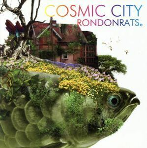 ＣＯＳＭＩＣ　ＣＩＴＹ／ＲＯＮＤＯＮＲＡＴＳ