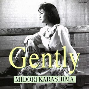 Ｇｅｎｔｌｙ／辛島美登里