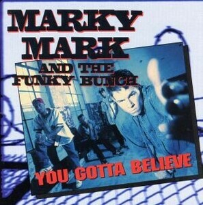 【輸入盤】Ｙｏｕ　Ｇｏｔｔａ　Ｂｅｌｉｅｖｅ／ＭａｒｋｙＭａｒｋ＆ＴｈｅＦｕｎｋｙＢｕｎｃｈ