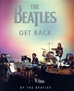 ＴＨＥ　ＢＥＡＴＬＥＳ　ＧＥＴ　ＢＡＣＫ／シンコーミュージック・エンタテイメント(編者)