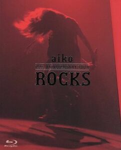 ａｉｋｏ　１５ｔｈ　Ａｎｎｉｖｅｒｓａｒｙ　Ｔｏｕｒ　「ＲＯＣＫＳ」（Ｂｌｕ－ｒａｙ　Ｄｉｓｃ）／ａｉｋｏ