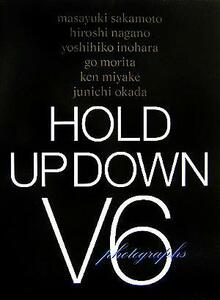 ＨＯＬＤ　ＵＰ　ＤＯＷＮ　Ｖ６　ｐｈｏｔｏｇｒａｐｈｓ／Ｖ６,渡部伸