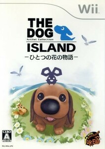 ＴＨＥ　ＤＯＧ　ＩＳＬＡＮＤ　ひとつの花の物語／Ｗｉｉ