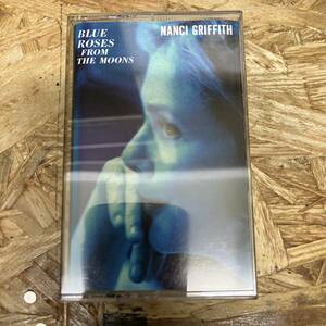 シ ROCK,POPS NANCI GRIFFITH - BLUE ROSES FROM THE MOONS アルバム TAPE 中古品