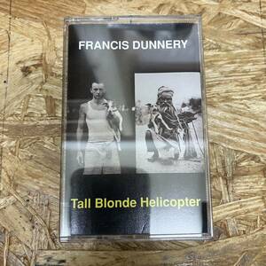 シ ROCK,POPS FRANCIS DUNNERY - TALL BLONDE HELICOPTER アルバム TAPE 中古品