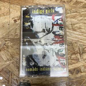 シ ROCK,POPS INDIGO GIRLS - NOMADS INDIANS SAINTS アルバム TAPE 中古品