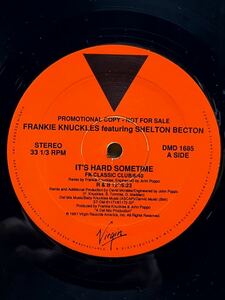 【 Remix by David Morales 】Frankie Knuckles Featuring Shelton Becton - It's Hard Sometime ,Virgin Records - DMD 1685 ,12,Promo